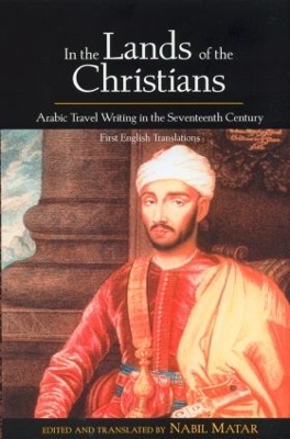 In the Lands of the Christians by Nabil Matar