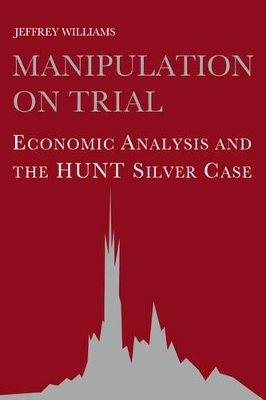 Manipulation on Trial by Jeffrey C. Williams