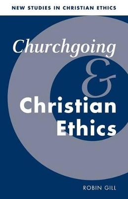 Churchgoing and Christian Ethics book