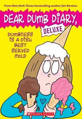 Dear Dumb Diary: Dumbness is a Dish Best Served Cold book