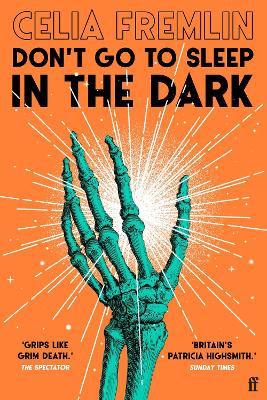 Don't Go to Sleep in the Dark: Classic Halloween Ghost Stories from the Author of Uncle Paul by Celia Fremlin