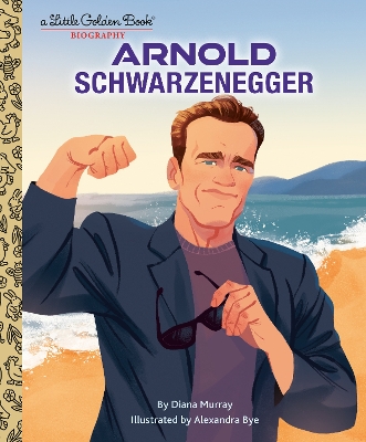 Arnold Schwarzenegger: A Little Golden Book Biography book