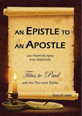 An Epistle to an Apostle: Titus to Paul: Titus to Paul book