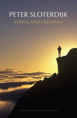 Stress and Freedom by Peter Sloterdijk