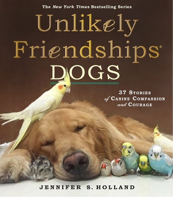 Unlikely Friendships: Dogs book