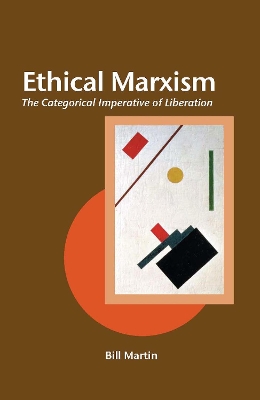 Ethical Marxism: The Categorical Imperative of Liberation book