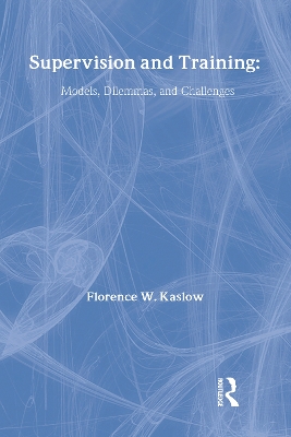 Supervision and Training by Florence Kaslow