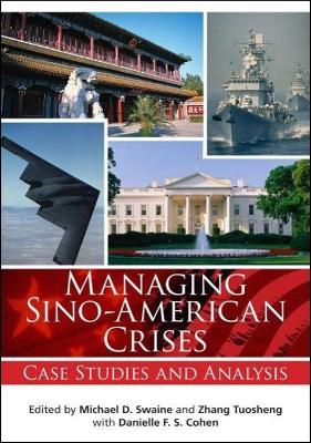 Managing Sino-American Crises by Tuosheng Zhang