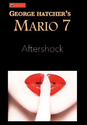 Mario 7: Aftershock by George Hatcher