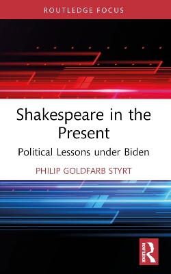 Shakespeare in the Present: Political Lessons under Biden book