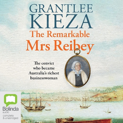 The Remarkable Mrs Reibey book
