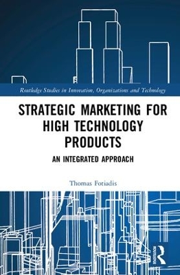 Strategic Marketing for High Technology Products by Thomas Fotiadis