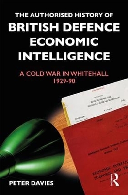 Authorised History of British Defence Economic Intelligence book