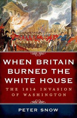 When Britain Burned the White House book