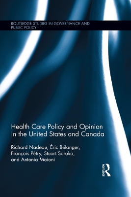 Health Care Policy and Opinion in the United States and Canada by Richard Nadeau