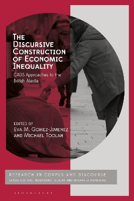The Discursive Construction of Economic Inequality: CADS Approaches to the British Media by Dr Eva M. Gomez-Jimenez