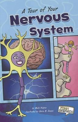 A Tour of Your Nervous System by Molly Kolpin
