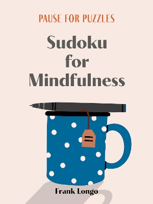 Pause for Puzzles: Sudoku for Mindfulness book