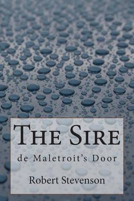 The Sire de Maletroit's Door by Robert Louis Stevenson