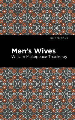 Men's Wives by William Makepeace Thackeray