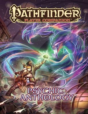 Pathfinder Player Companion: Psychic Anthology book