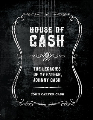 House of Cash by John Carter Cash