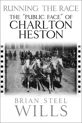 Running the Race: The 'Public Face' of Charlton Heston book