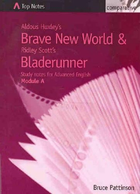 Aldous Huxley's Brave New World & Ridley Scott's Bladerunner: Study Notes for Advanced English : Module A book