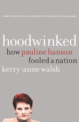 Hoodwinked: How Pauline Hanson fooled a nation book