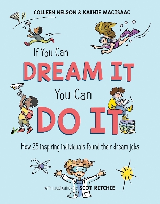 If You Can Dream It, You Can Do It: How 25 inspiring individuals found their dream jobs book