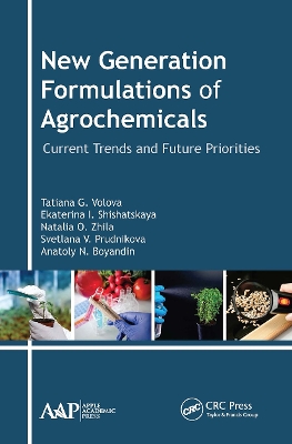 New Generation Formulations of Agrochemicals: Current Trends and Future Priorities book