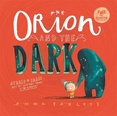 Orion and the Dark by Emma Yarlett