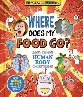 Where Does My Food Go? (and other human body questions) book