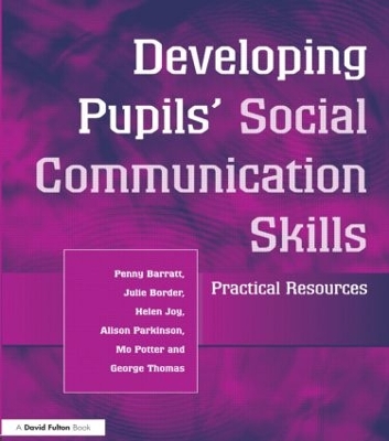 Developing Pupils' Social Communication Skills by Penny Barratt