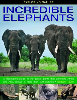 Exploring Nature: Incredible Elephants book