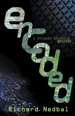 Encoded: A Richard Braddock Mystery book