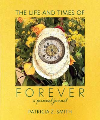 The Life and Times of Forever book