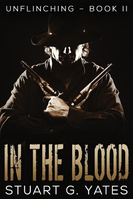 In The Blood by Stuart G Yates