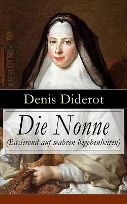 Die Nonne (Basierend auf wahren begebenheiten): Historischer Roman book