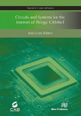 Circuits and Systems for the Internet of Things: CAS4IoT book