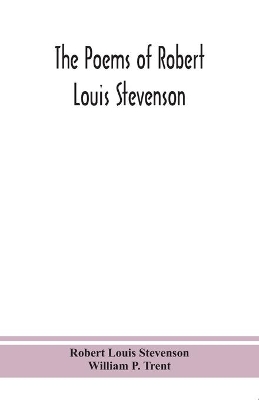 The poems of Robert Louis Stevenson by Robert Louis Stevenson