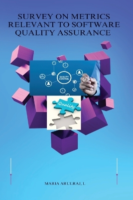 Survey On Metrics Relevant To Software Quality Assurance book