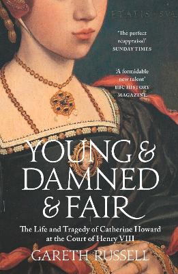 Young and Damned and Fair by Gareth Russell