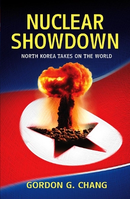 Nuclear Showdown by Gordon G. Chang