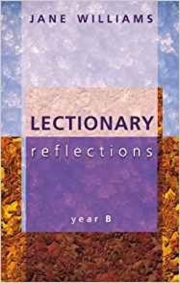 Lectionary Reflections by Dr Jane Williams