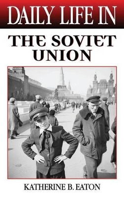 Daily Life in the Soviet Union book