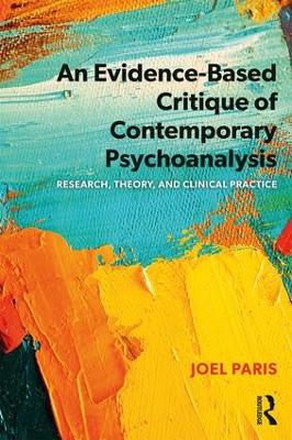 An Evidence-Based Critique of Contemporary Psychoanalysis: Research, Theory, and Clinical Practice book