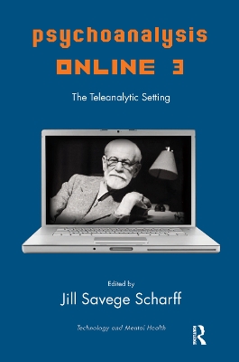 Psychoanalysis Online 3: The Teleanalytic Setting by Jill Savege Scharff