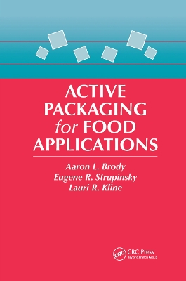 Active Packaging for Food Applications by Aaron L. Brody