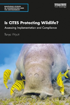 Is CITES Protecting Wildlife?: Assessing Implementation and Compliance book